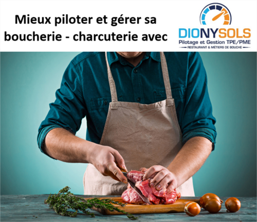 Comment piloter / g&eacute;rer plus efficacement sa boucherie / charcuterie